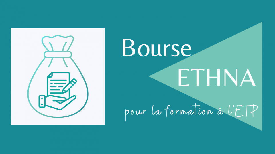 BOURSE ETHNA: financement de la formation en ETP